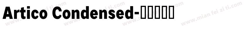 Artico Condensed字体转换